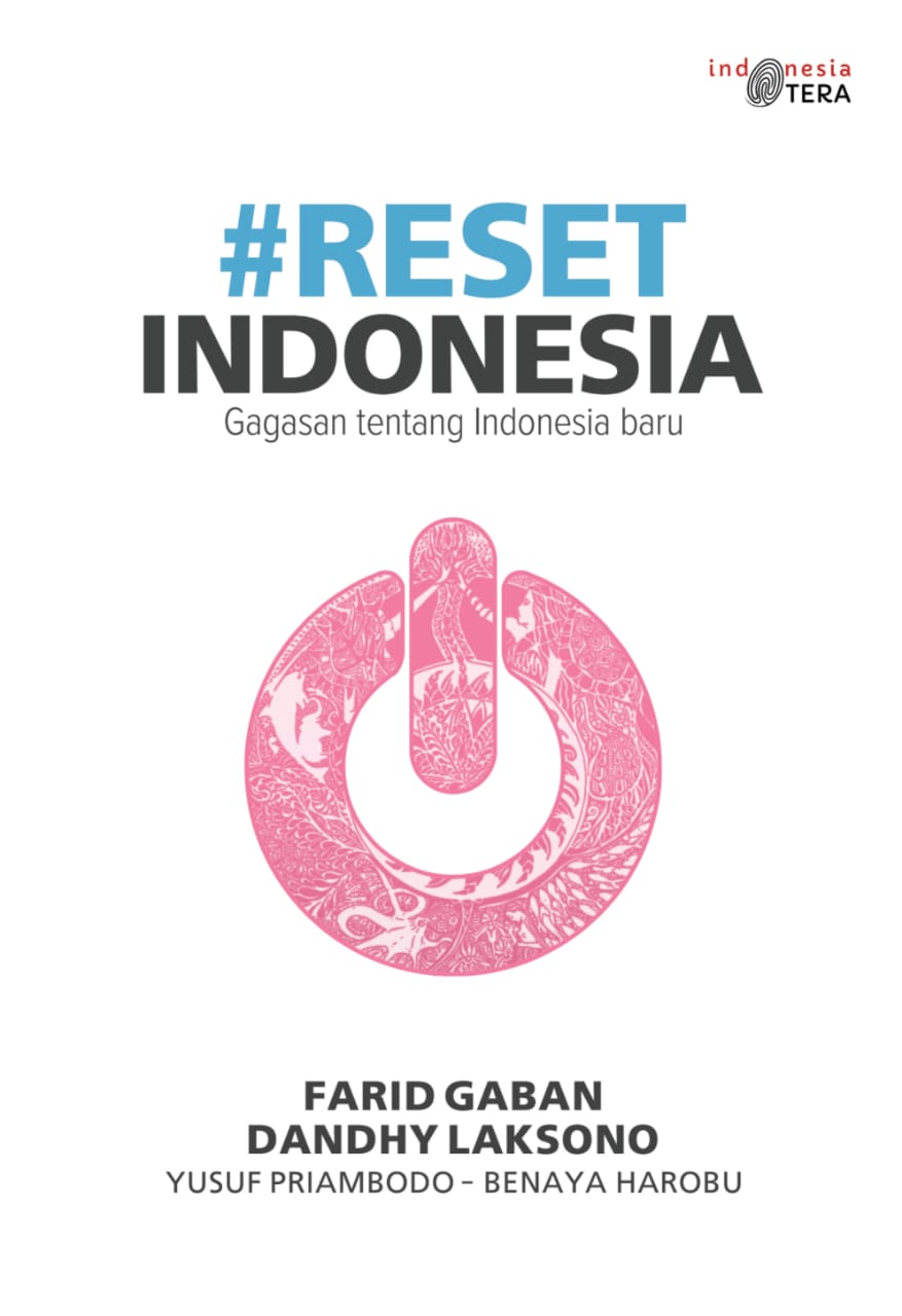 You are currently viewing Reset Indonesia: Menata Ulang Arah Bangsa, Bukan Menghapus Sejarah