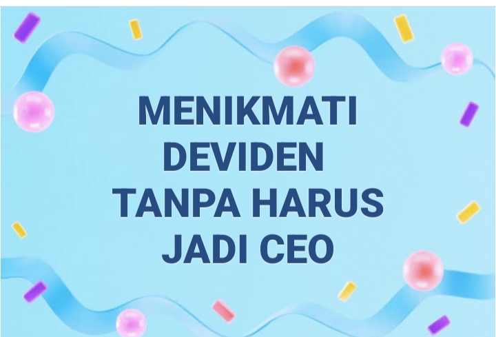 You are currently viewing Menikmati Dividen Tanpa Harus Jadi CEO