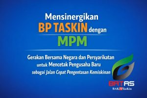 Read more about the article Mensinergikan BP TASKIN dengan MPM
