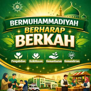 Read more about the article BERMUHAMMADIYAH BERHARAP BERKAH
