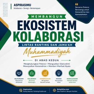 Read more about the article Membangun Ekosistem Kolaborasi Lintas Ranting dan Jamaah Muhammadiyah di Abad Kedua