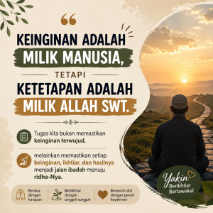 Read more about the article Keinginan Milik Kita, Ketetapan Milik Allah SWT